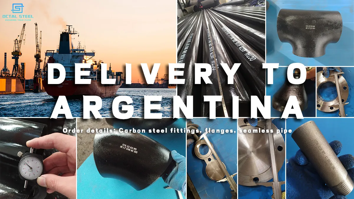 Shipment to Buenos Aires Argentina Carbon Steel Fittings Flanges Seamless Pipe Shipment to Buenos Aires Argentina Carbon Steel Fittings Flanges Seamless Pipe